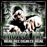 Real Recognize Real Lyrics Project Pat