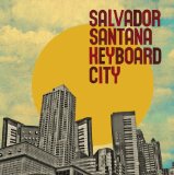 Keyboard City Lyrics Salvador Santana