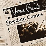 Freedom Comes Lyrics Vicious Crusade