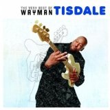 The Very Best Of Wayman Tisdale Lyrics Wayman Tisdale