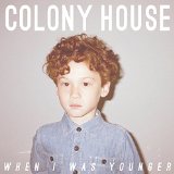 When I Was Younger Lyrics Colony House
