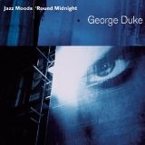 Jazz Moods - 'Round Midnight Lyrics George Duke