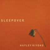 Sleepover (Single) Lyrics Hayley Kiyoko