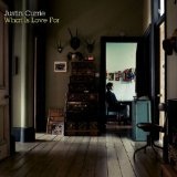 What Is Love For Lyrics Justin Currie