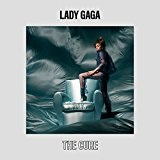 The Cure (Single) Lyrics Lady Gaga