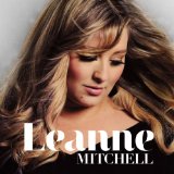 Leanne Mitchell Lyrics Leanne Mitchell