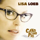 Cake & Pie Lyrics Loeb Lisa