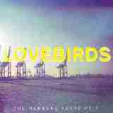 The Hamburg Years, Pt. 1 Lyrics Lovebirds