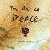 The Art Of Peace Lyrics Michael Jacobs