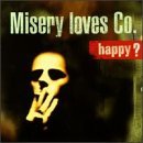 Happy? Lyrics Misery Loves Co