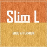 [EP] Good Afternoon Lyrics Slim L