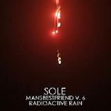 Man's Best Friend Volume 6: Radioactive Rain Lyrics Sole