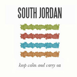 Keep Calm and Carry On Lyrics South Jordan