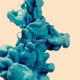 The Temper Trap Lyrics The Temper Trap