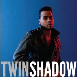 Twin Shadow