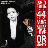 Love or Money Lyrics 44MAGNUM
