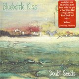 Doubt Seeds Lyrics Bluebottle Kiss