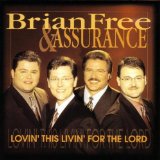 Lovin' This Livin' For The Lord Lyrics Brian Free