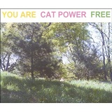 You Are Free Lyrics Cat Power