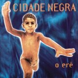 O erê Lyrics Cidade Negra