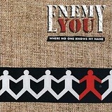 Where No One Knows My Name Lyrics Enemy You