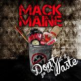 Don't Let It Go To Waste (Mixtape) Lyrics Mack Maine