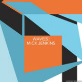 Wave[s] (EP) Lyrics Mick Jenkins