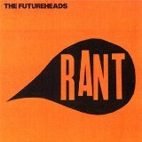 Rant Lyrics The Futureheads