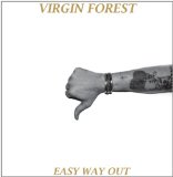 Easy Way Out Lyrics Virgin Forest