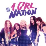1 Girl Nation Lyrics 1 Girl Nation