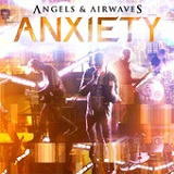 Anxiety (Single) Lyrics Angels & Airwaves