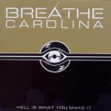 Hell Is What You Make It Lyrics Breathe Carolina