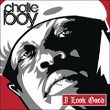 I Look Good (Single) Lyrics Chalie Boy
