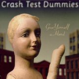 Give Yourself A Hand Lyrics Crash Test Dummies