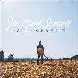 Faith & Family Lyrics Jon Micah Sumrall