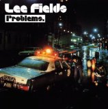 Problems Lyrics Lee Fields