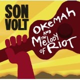 Okemah And The Melody Of Riot Lyrics Son Volt