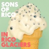 In Rico Glaciers Lyrics Sons of Rico