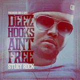 Deez Hook Aint Free Lyrics Stuey Rock