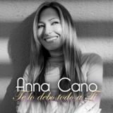 Te Lo Debo Todo a Ti Lyrics Anna Cano