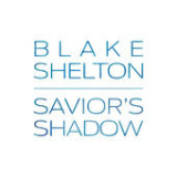 Savior's Shadow (Single) Lyrics Blake Shelton