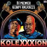 The Kolexxxion Lyrics DJ Premier & Bumpy Knuckles