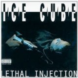 Lethal Injection Lyrics ICE CUBE