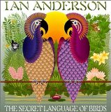 Ian Anderson: The Secret Language Of Birds Lyrics Jethro Tull