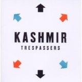 Trespassers Lyrics Kashmir