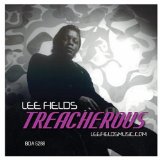 Treacherous Lyrics Lee Fields