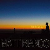 Hideaway Lyrics Matt Bianco