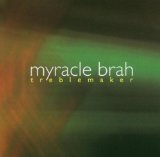 Treblemaker Lyrics Myracle Brah