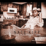 The Holding Pattern Lyrics Nate Kipp
