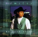 Be Good At  It Lyrics Neal McCoy
